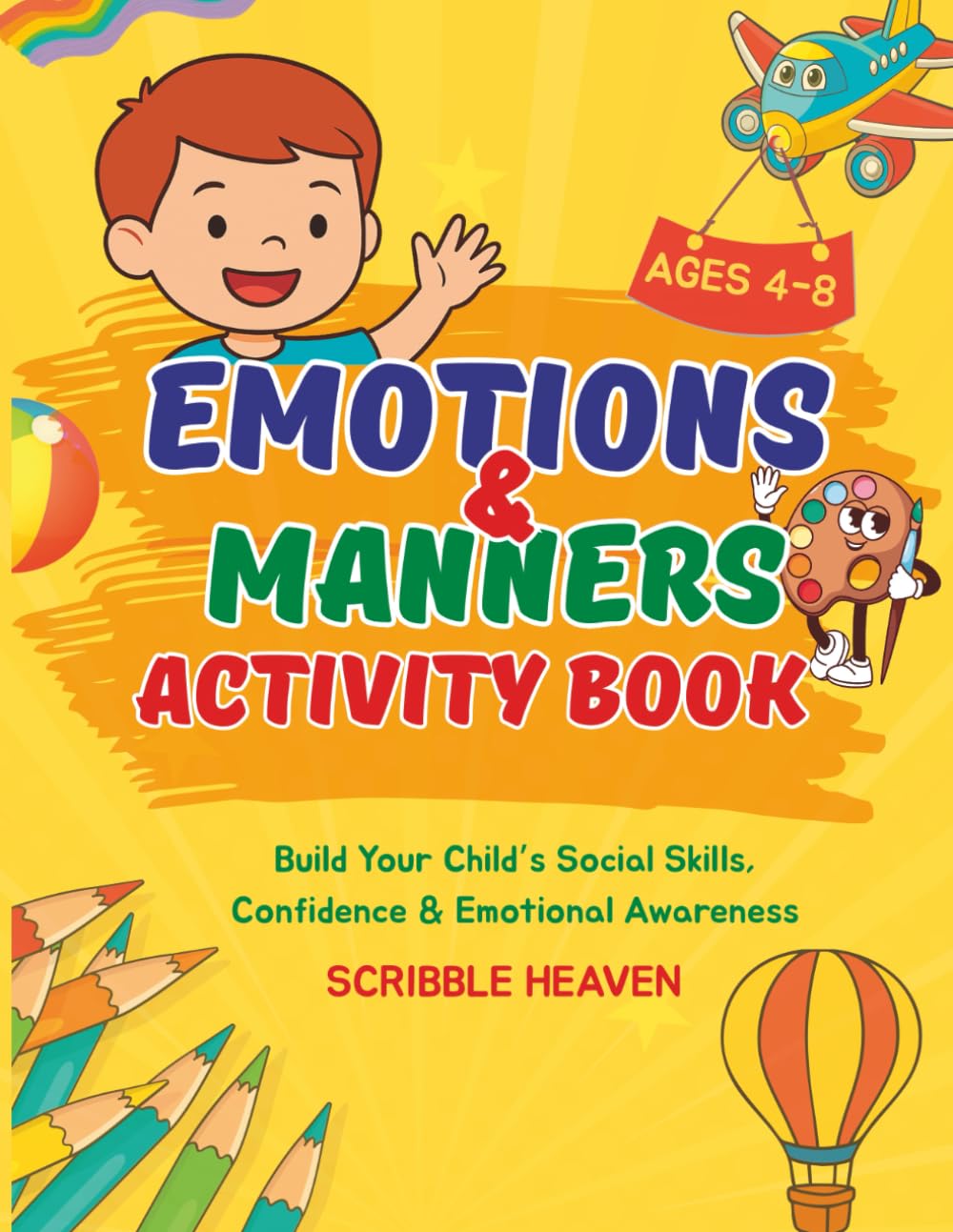 Emotions And Manners Activity Book For Kids Ages 4-8: Fun Activities to Teach Feelings, Kindness & Good Manners (Heart Skills)