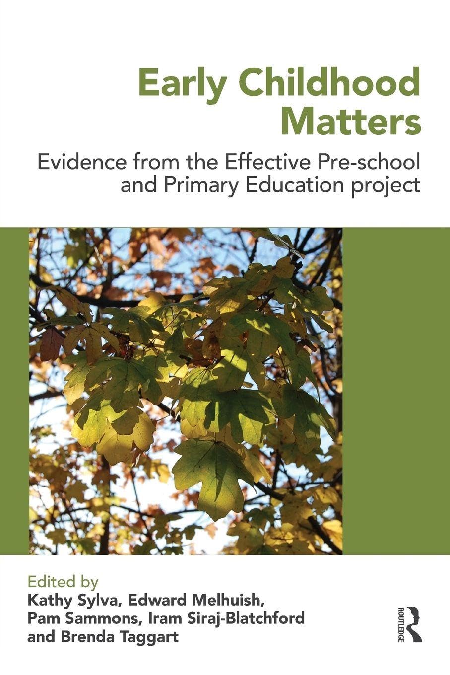 Early Childhood Matters: Evidence from the Effective Pre-school and Primary Education Project