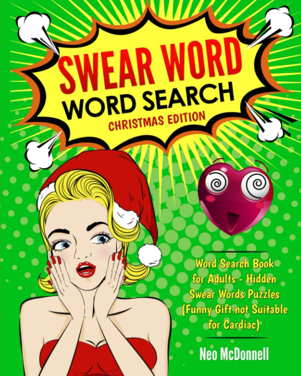 Swear Word Word Search - Christmas Edition: Word Search Book for Adults - Hidden Swear Words Puzzles (Funny Gift not Suitable for Cardiac)
