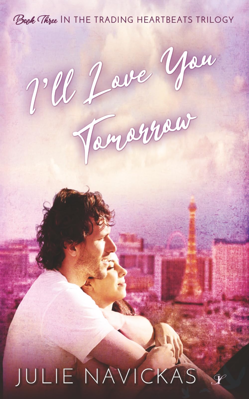 Buy I'll Love You Tomorrow: Book Three in the Trading Heartbeats Trilogy: 3 — BookShops.in