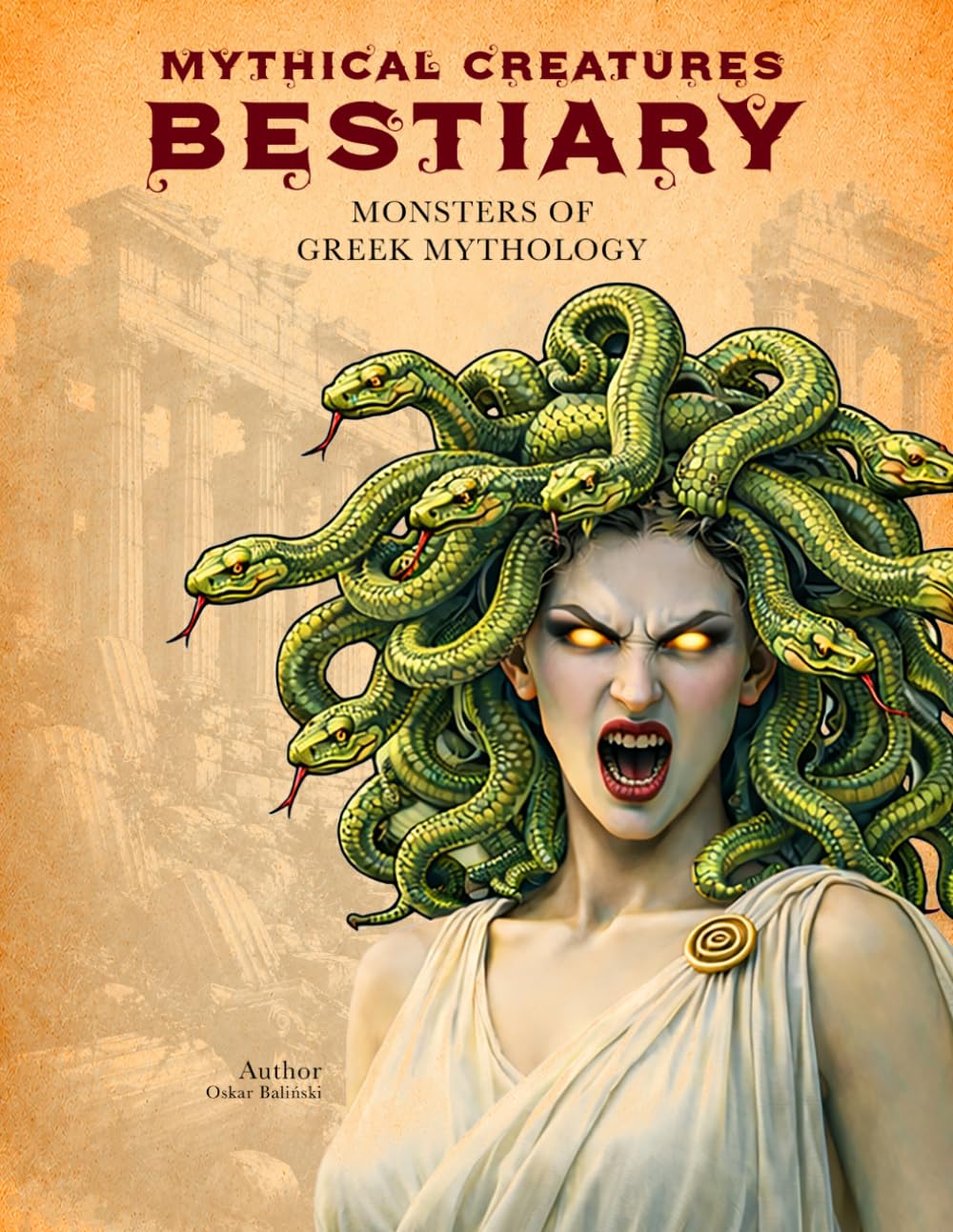 Mythical Creatures Bestiary: Monsters of Greek Mythology: Illustrated Encyclopedia of Legendary Beasts like Medusa, Minotaur, Cerberus and Other Beings of Ancient Greece (Legendary Creatures)