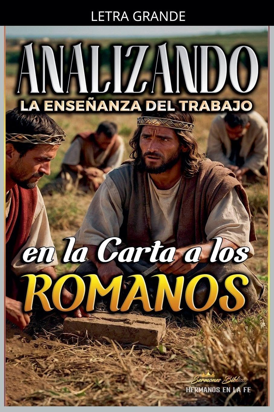Analizando la Enseñanza del Trabajo en la Carta a los Romanos: 26