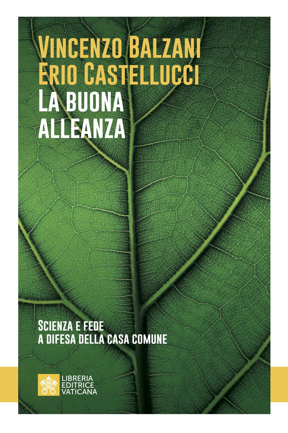 La Buona Alleanza. Scienza E Fede A Difesa Della Casa Comune - 4