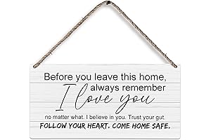 I Love You Before You Leave This Home Sign