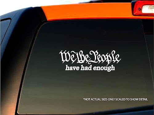 StickerSmith Calcomanía de vinilo con texto en inglés "We The People Have Had Enough (We The People Have Had Suficiente), para parachoques de