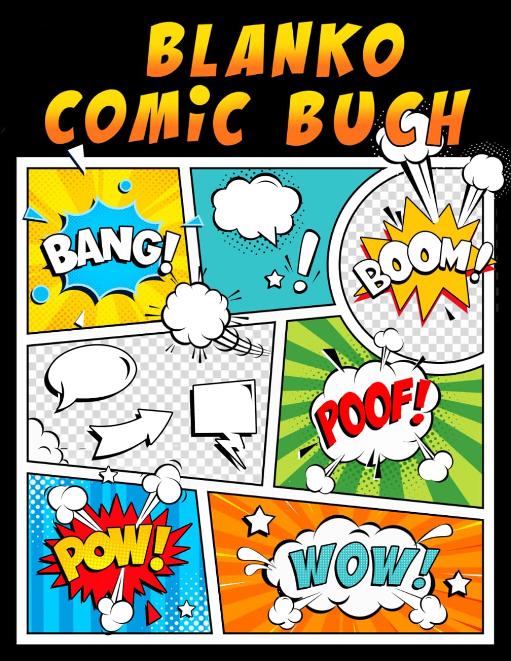 Blanko Comic Buch: 120 Seiten mit einzigartigen Vorlagen zum Zeichnen großartiger Comics