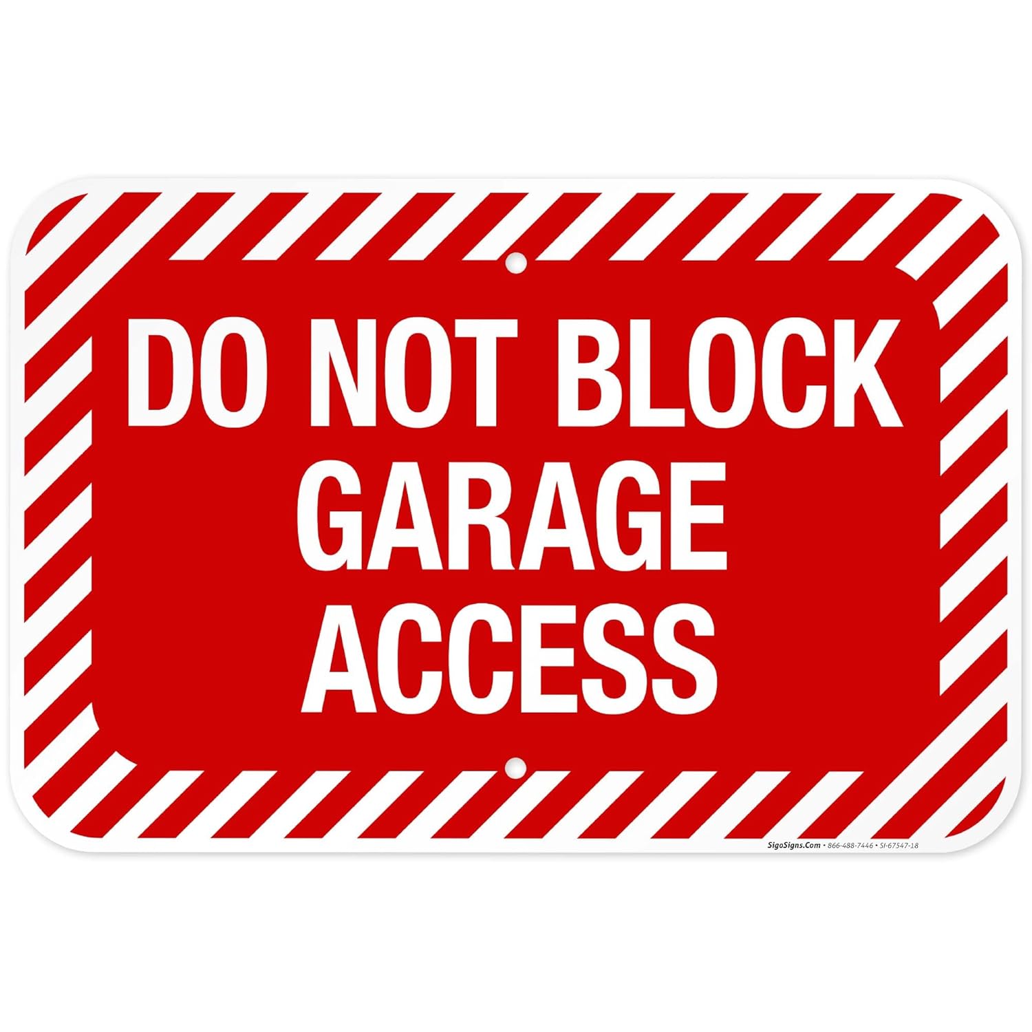 Do Not Block Garage Access Sign, 12x18 Inches, Rust Free .063 Aluminum, Fade Resistant, Made in USA