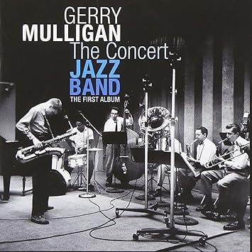 The Concert Jazz Band The First Album 7 Gerry Mulligan