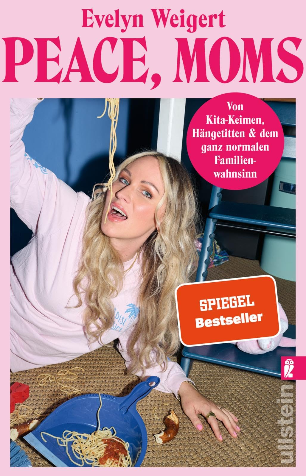 Peace, Moms: Von Kita-Keimen, Hängetitten und dem ganz normalen Familienwahnsinn | Ein humorvoller Elternratgeber