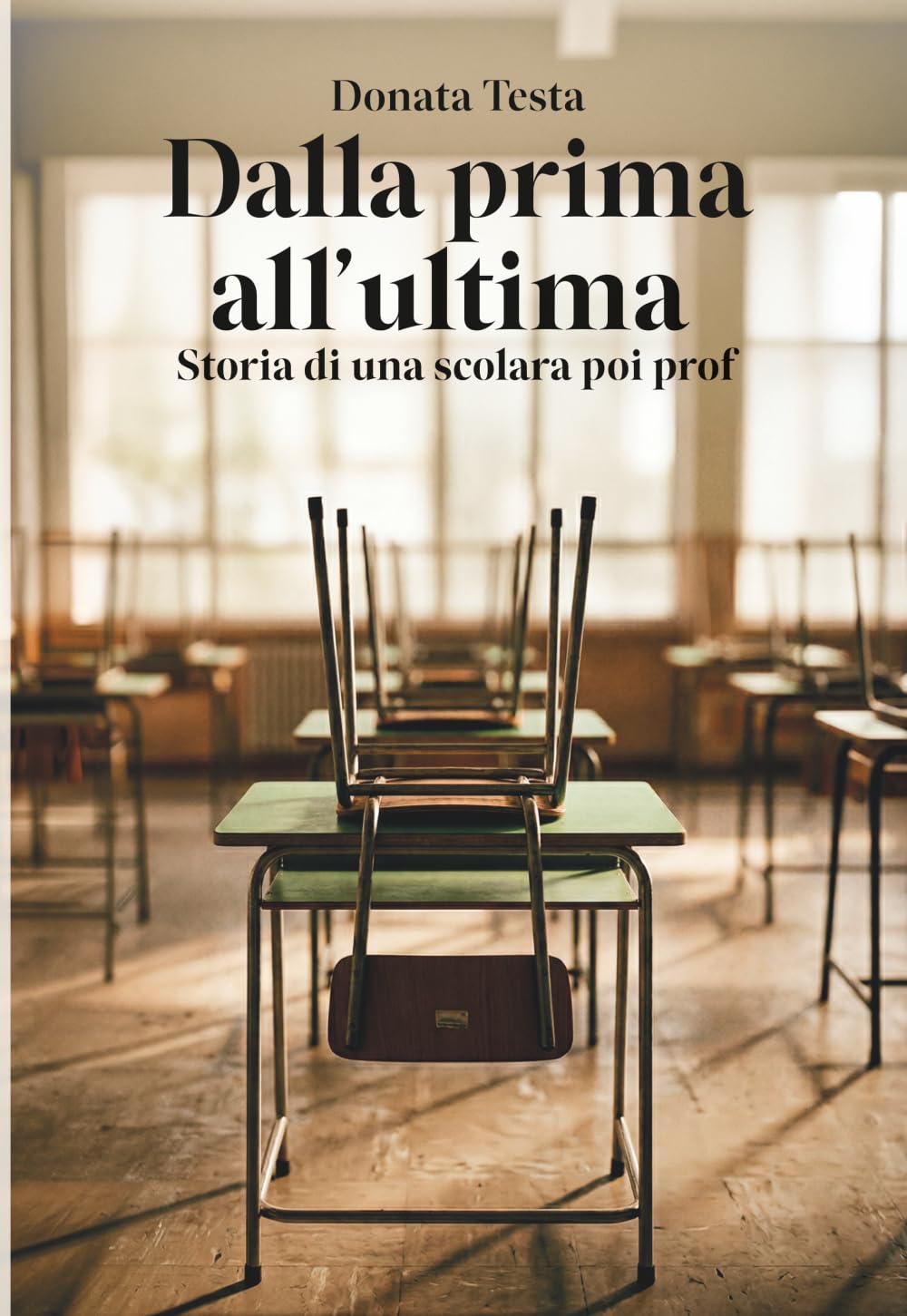 Dalla prima all'ultima: Storia di una scolara (poi prof)