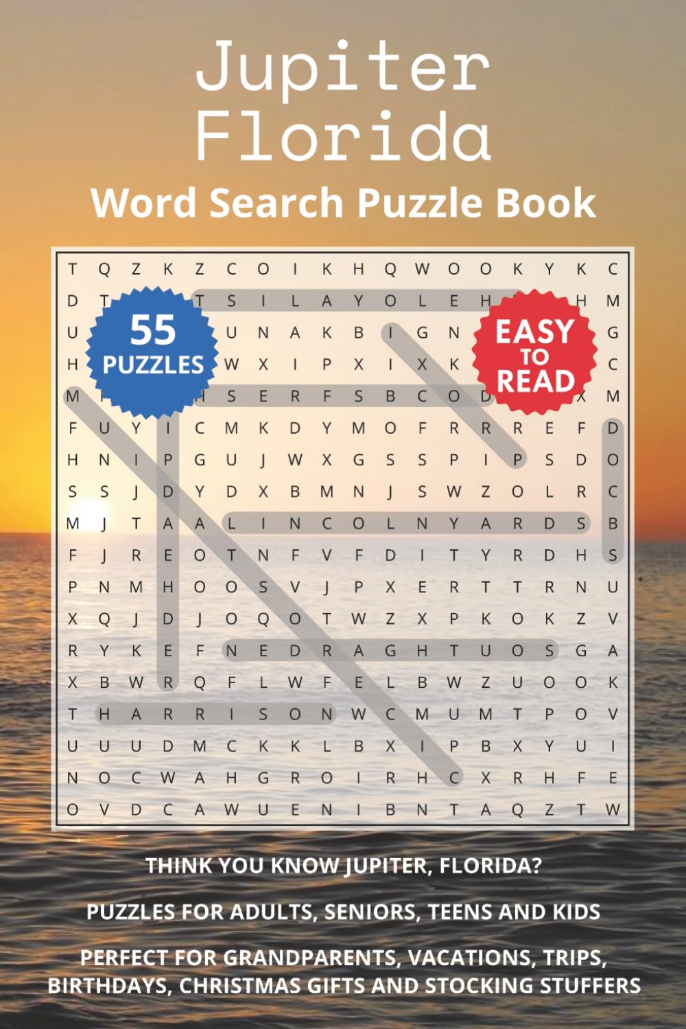 Jupiter Florida Word Search Puzzle Book: Think you know Jupiter, Florida? Puzzles for Adults, Seniors, Teens and Kids. Perfect for Grandparents, ... Christmas Gifts and Stocking Stuffers.