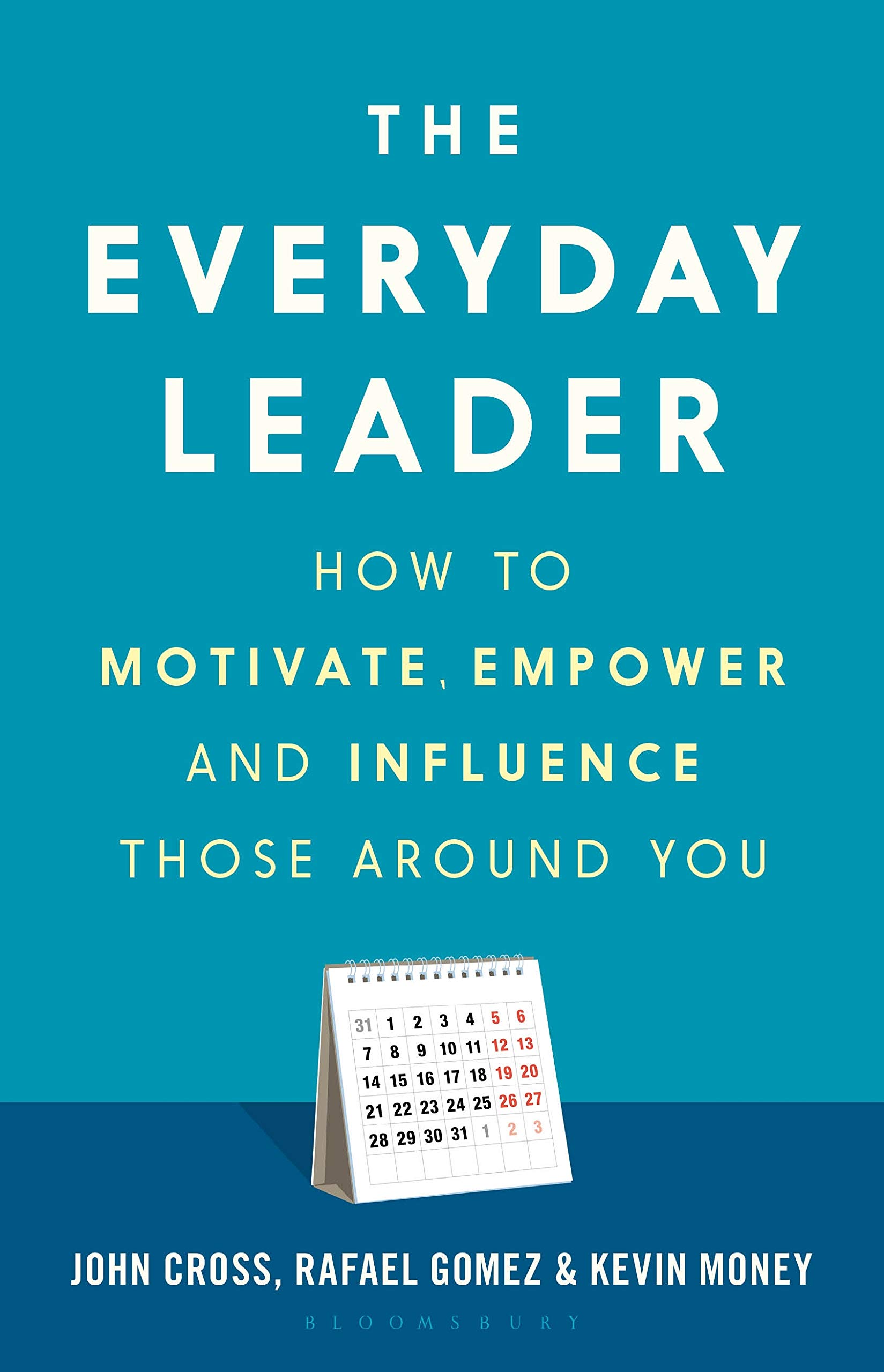 Buy The Everyday Leader: How to Motivate, Empower and Influence Those Around You — BookShops.in