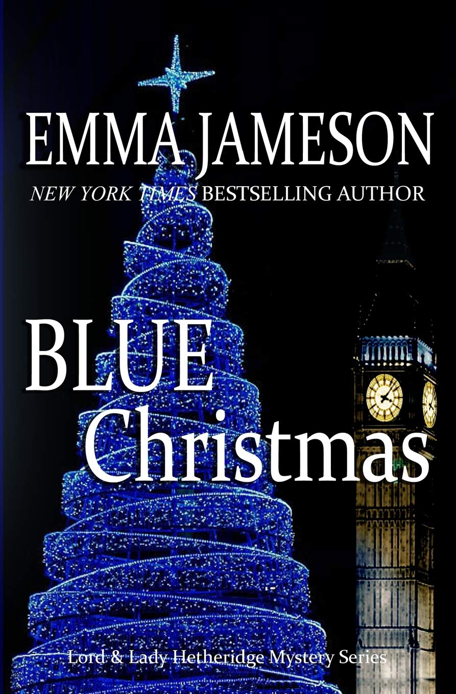 Blue Christmas: A Romantic Christmas Cozy Mystery (Lord and Lady Hetheridge Mystery Series Book 6)