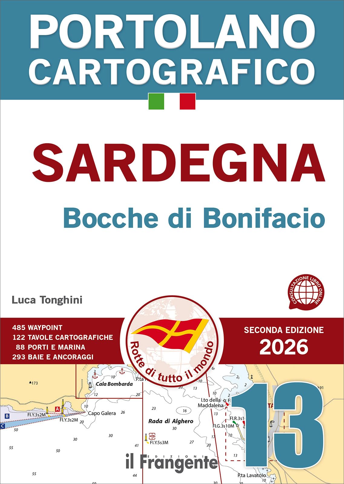 Sardegna e Bocche di Bonifacio. Portolano cartografico (Vol. 13)