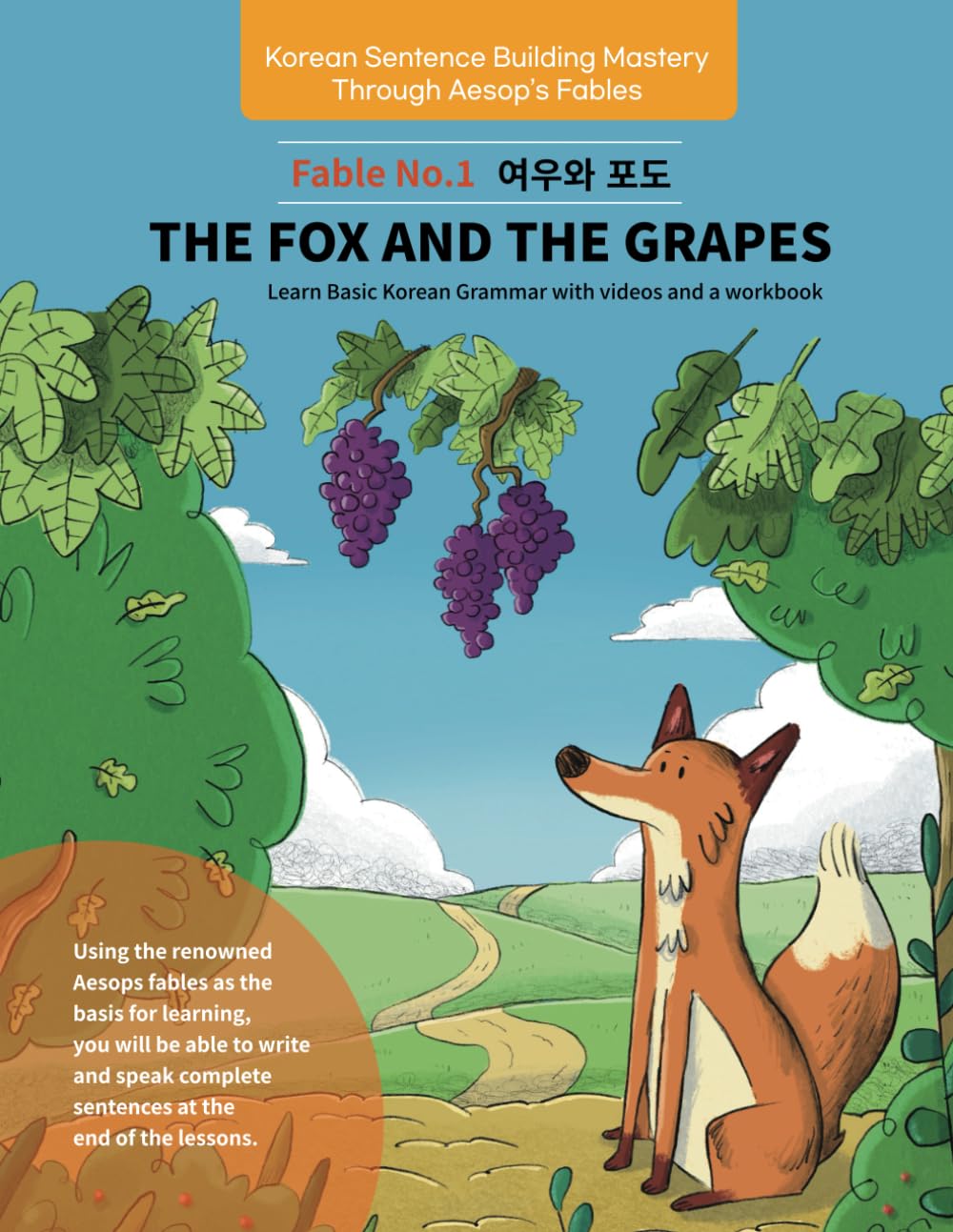 Korean Sentence Building Mastery Through Aesop’s Fables: Learn Basic Korean Grammar with videos and a workbook