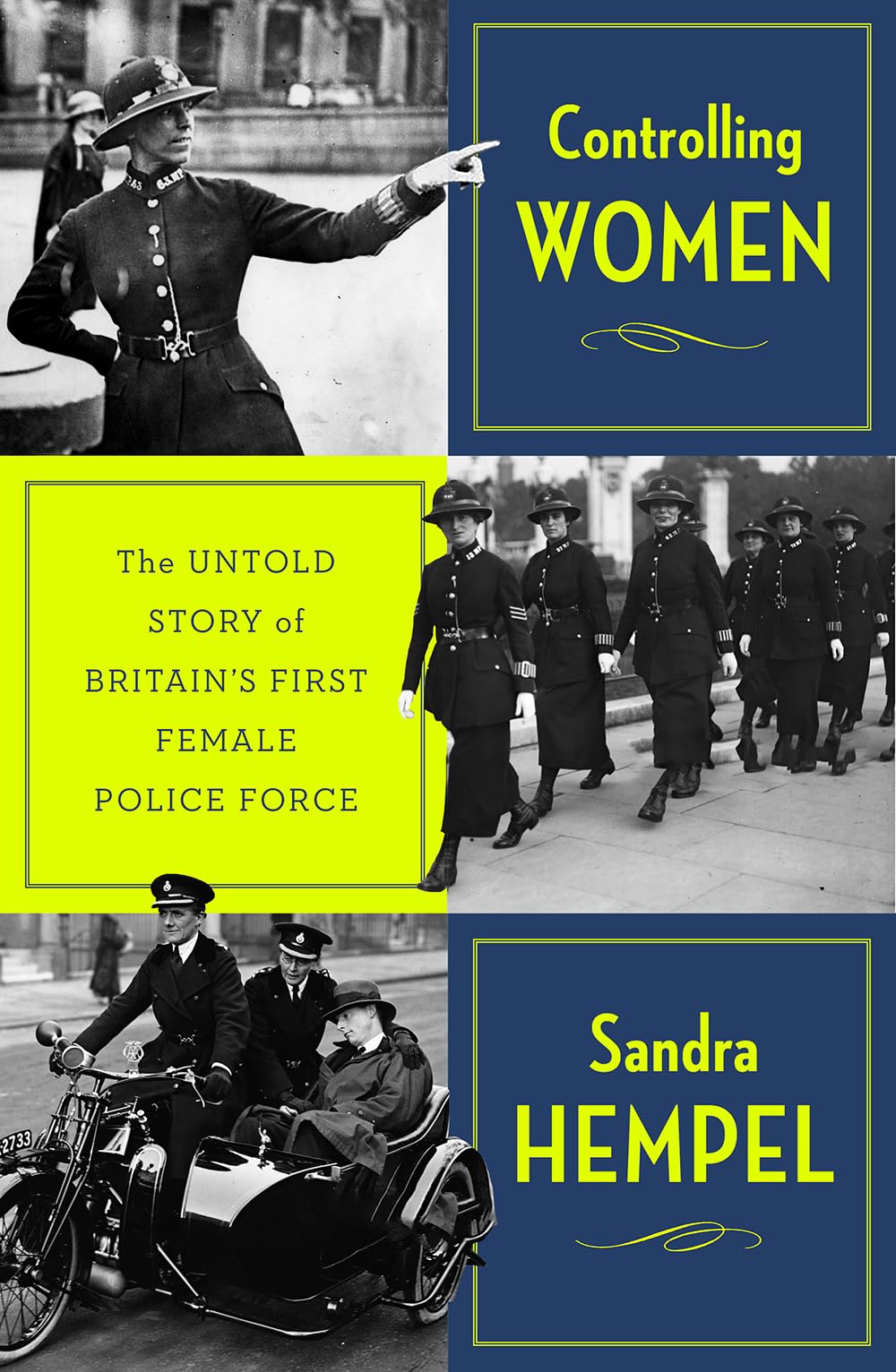 Controlling Women: The Untold Story of Britain’s First Female Police Force
