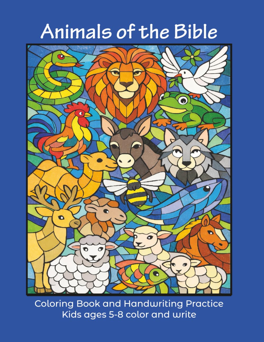 Animals of the Bible: Coloring Book & Handwriting Practice