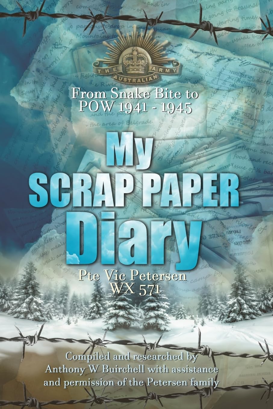 My Scrap Paper Diary: From Snake Bite to POW 1941-1945