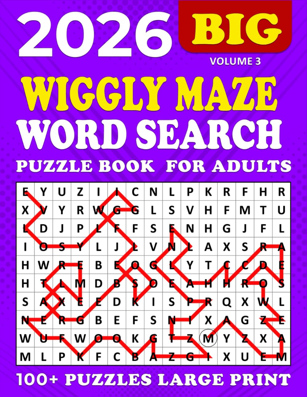 2026 Wiggly Maze Word Search Large Print: Word Search Wiggly Maze Puzzle Book,100 + Puzzles Large for Adults and Seniors , Unique and Challenging Word Search Variation for all ages | Volume 3 |