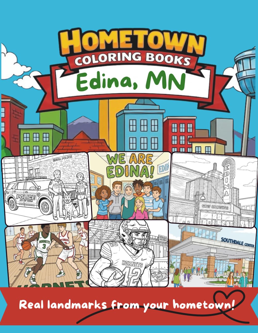 Hometown Coloring Books: Edina, MN Coloring Book for Kids: 30+ Local Landmarks - Schools, Parks & Places You Know - Activity Book