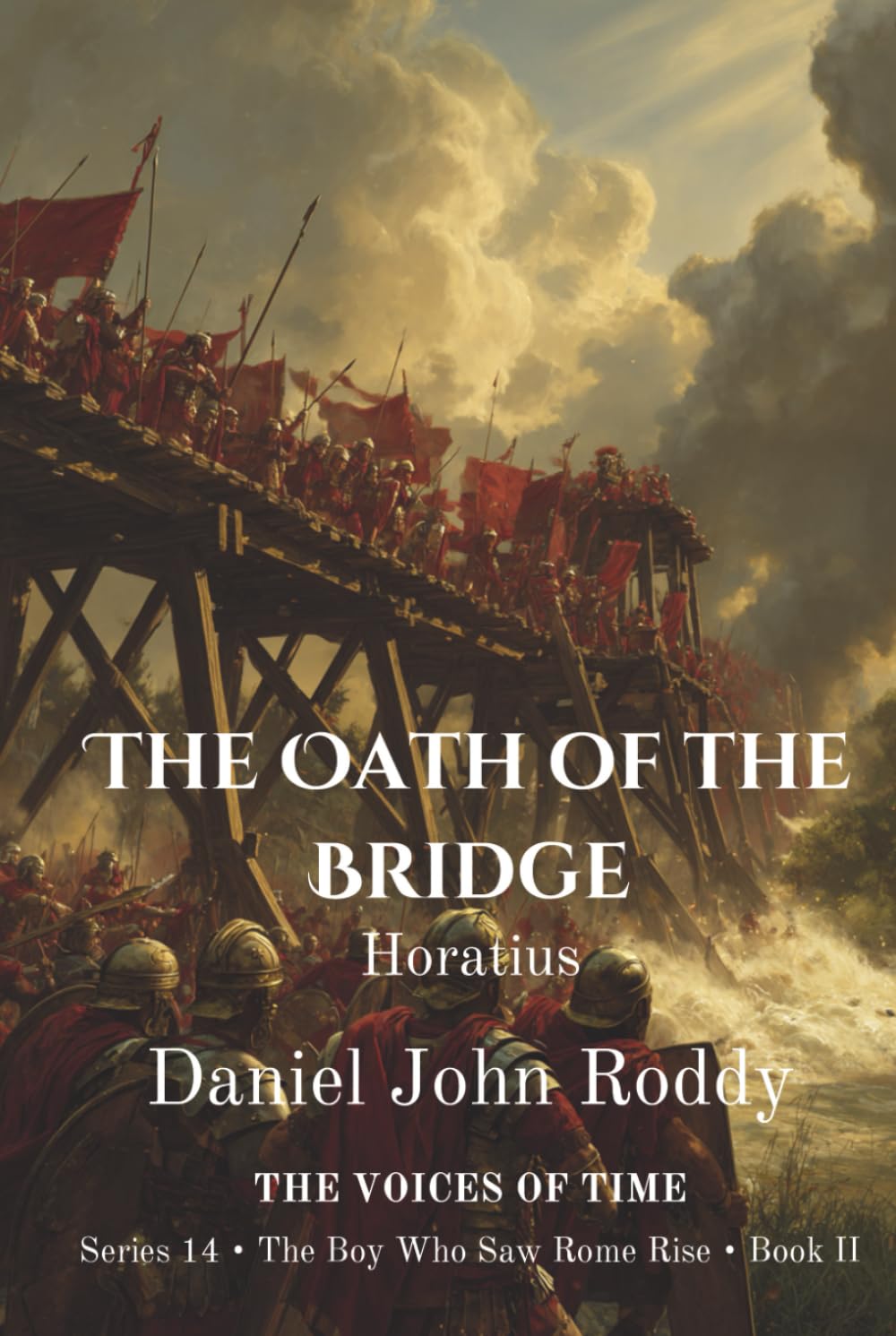 The Oath of the Bridge: Horatius (Series 14: The Boy Who Saw Rome Rise)
