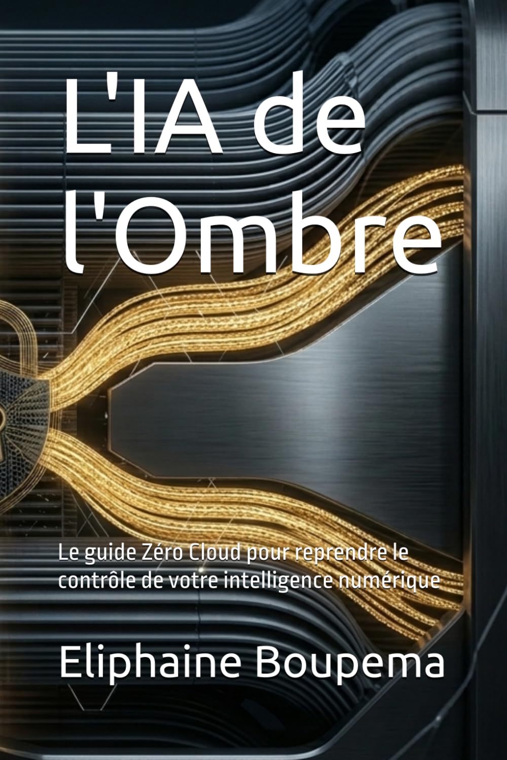 L'IA de l'Ombre: Le guide Zéro Cloud pour reprendre le contrôle de votre intelligence numérique