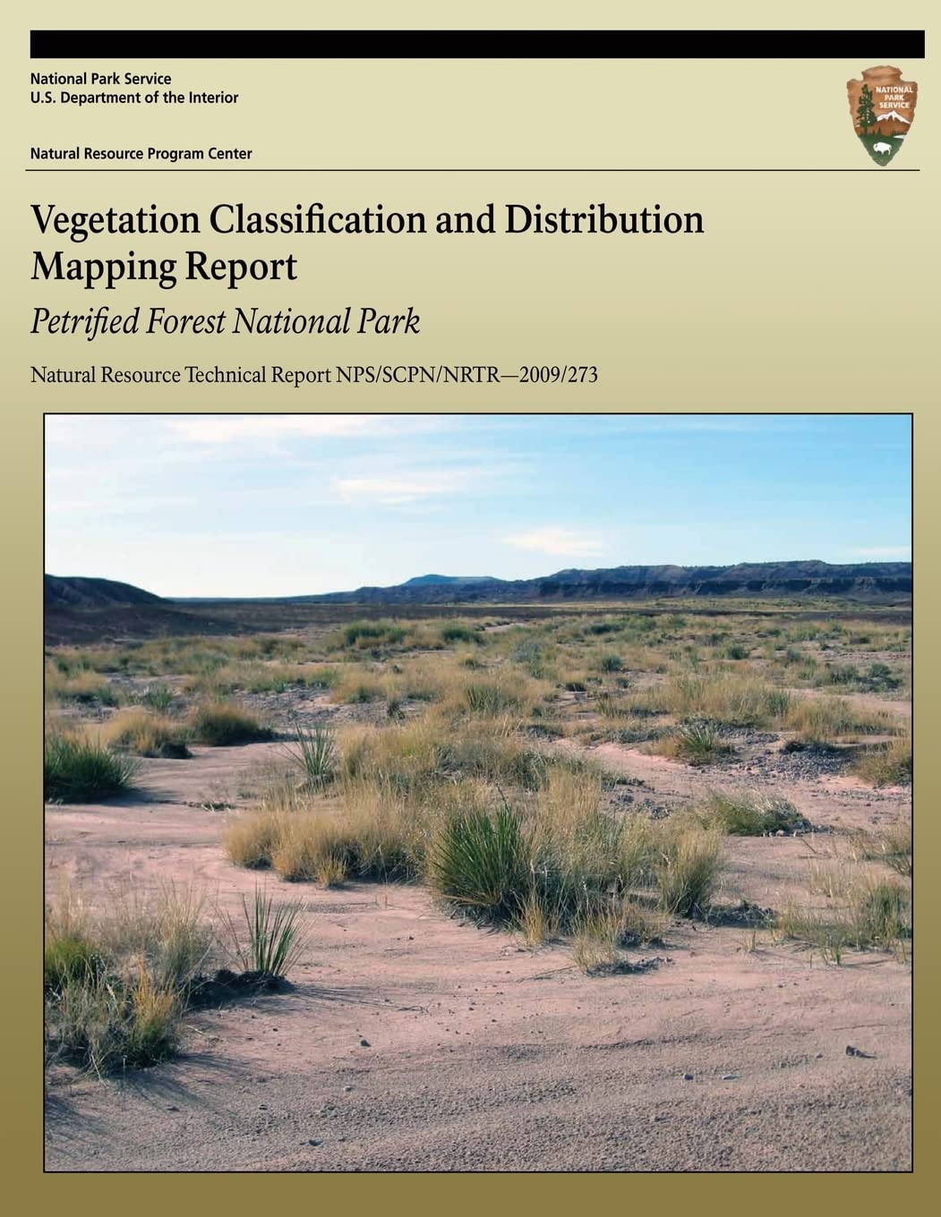 Vegetation Classification and Distribution Mapping Report: Petrified Forest National Park: Natural Resource Technical Report NPS/SCPN/NRTR?2009/273