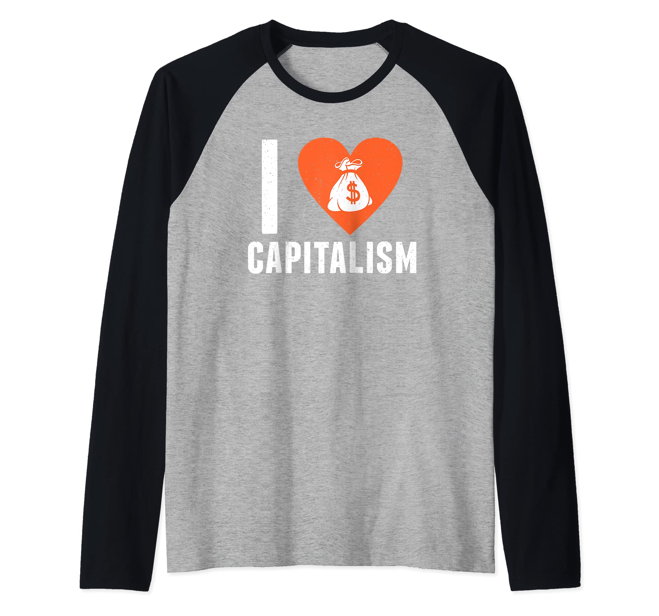 I Love Capitalism - Executive Entrepreneurs, Business Owners Raglan Baseball Tee