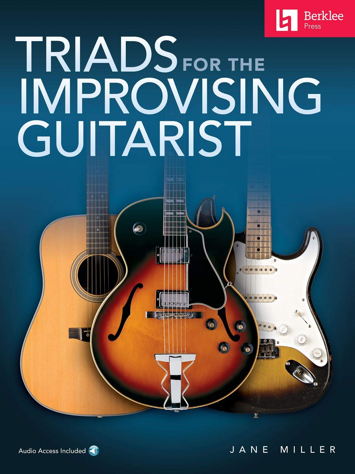 Triads for the Improvising Guitarist. Includes Audio Online