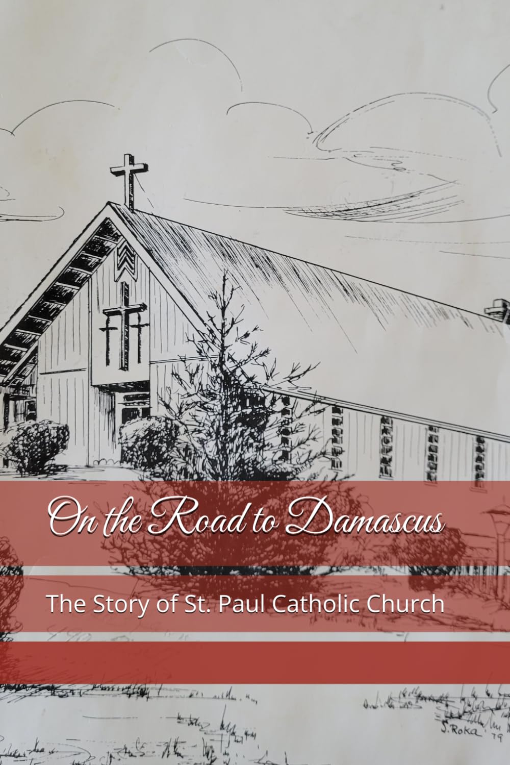 On the Road to Damascus: The Story of St. Paul Catholic Church