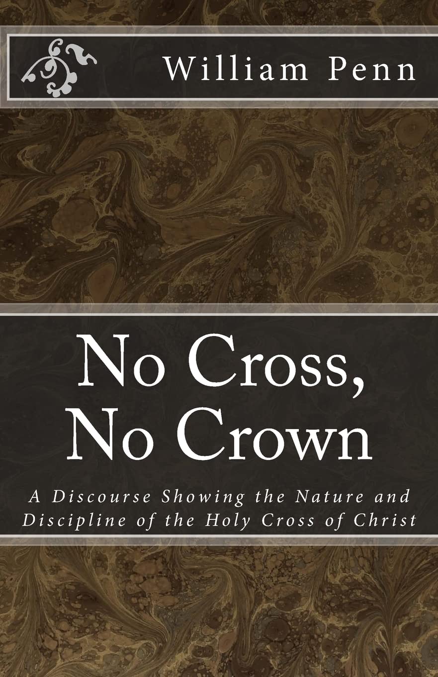 No Cross, No Crown. (MSF Early Quakers Series)