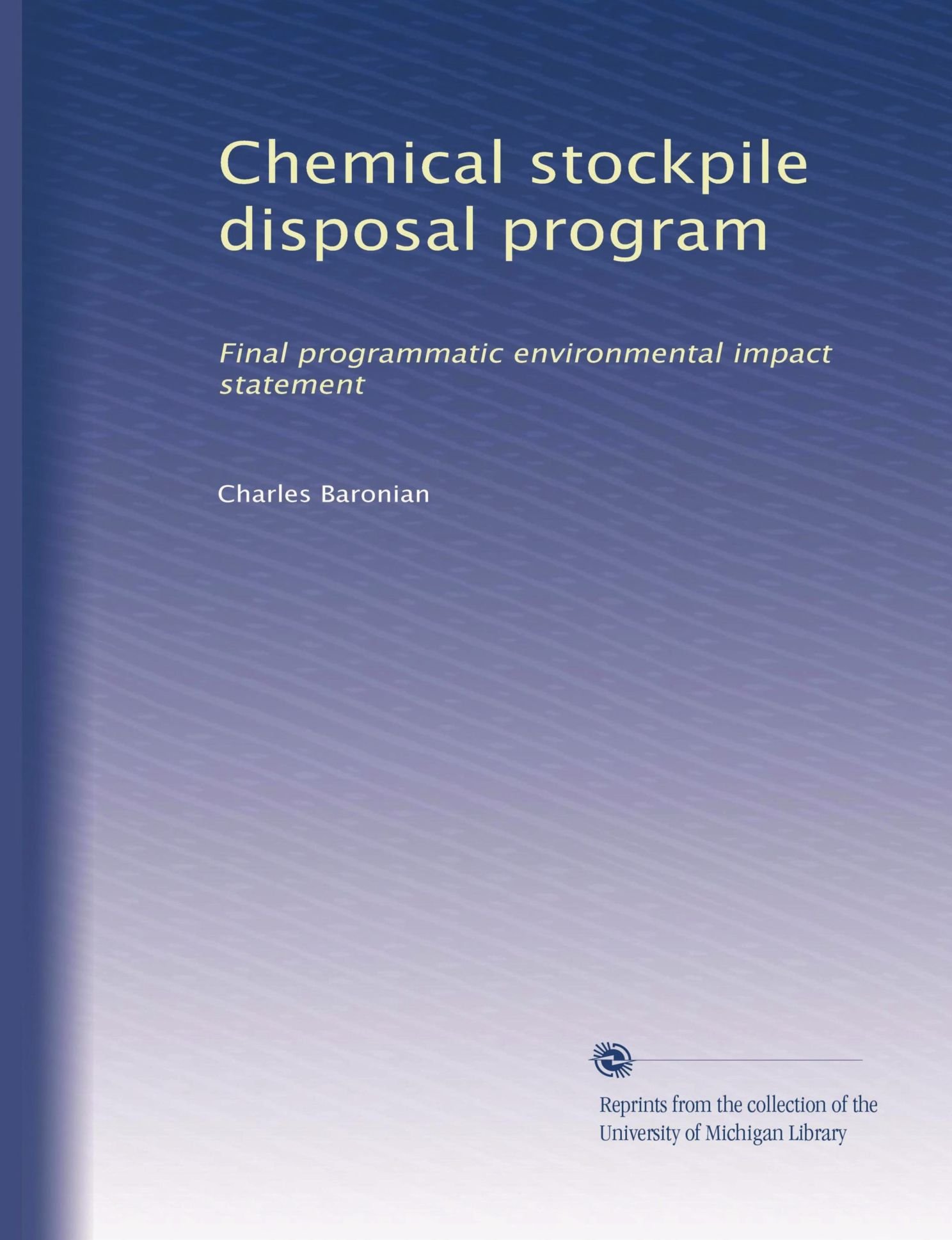 Programme d'élimination des stocks de produits chimiques : énoncé d'impact environnemental programmatique final