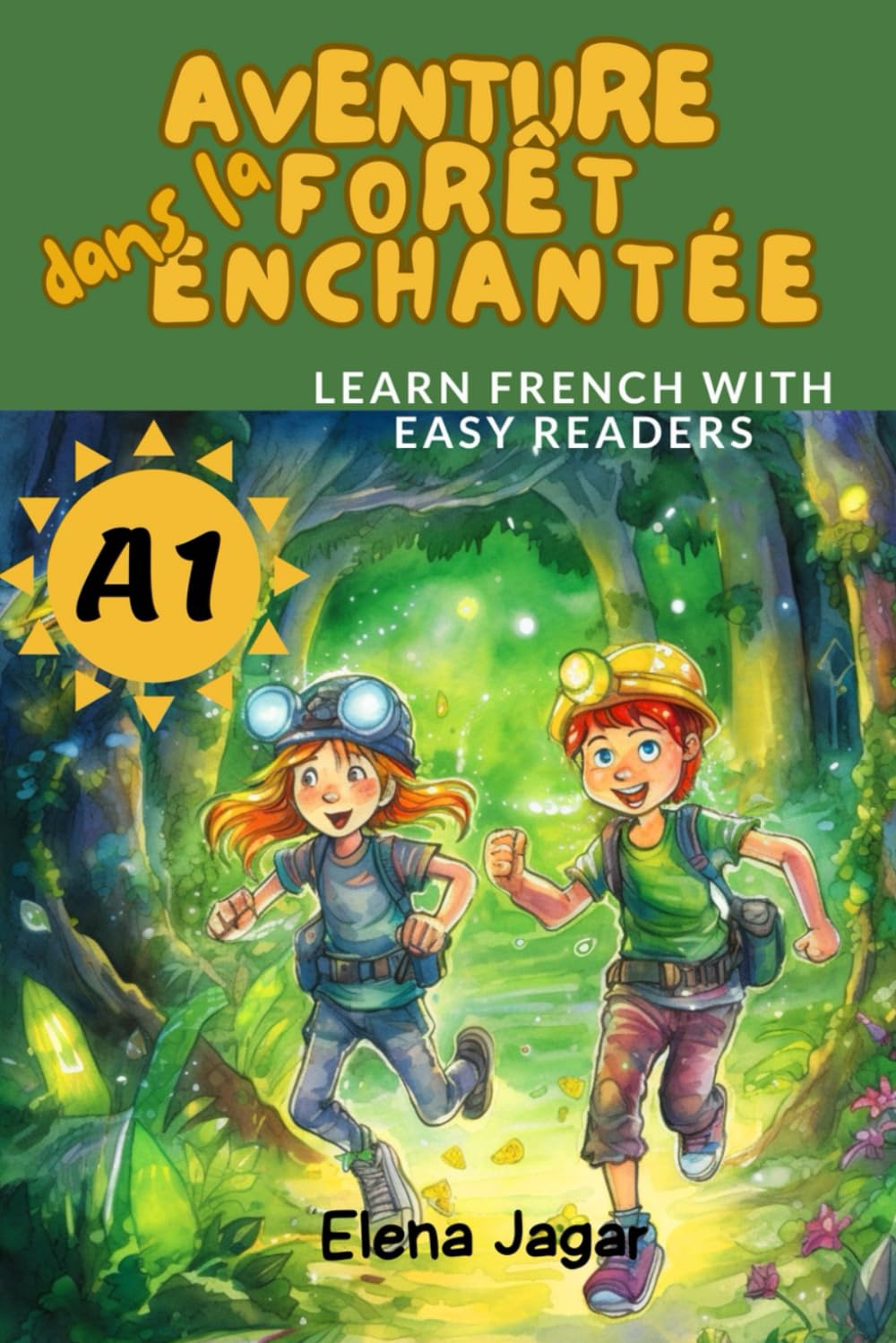 Aventure dans la Forêt Enchantée A1 (Learn French with Easy Readers)