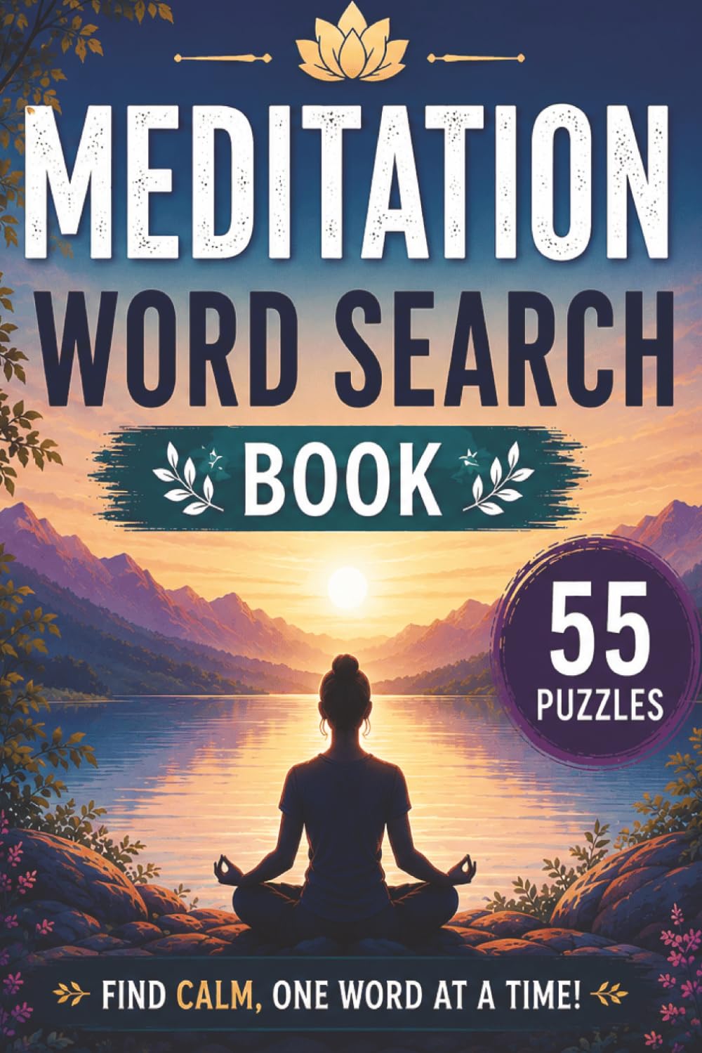 Meditation Wordsearch Book: Meditation Themed Word Search With Easy To Read Text Including Techniques, Practices And Equipment | 6x9 Inches, 110 Pages ... Gift For Holidays And Special Occasions