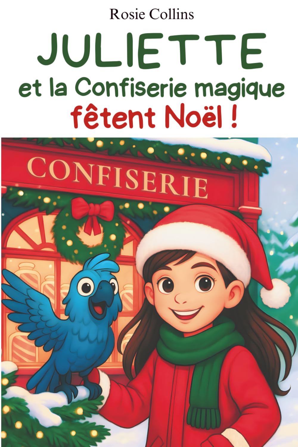Juliette et la Confiserie magique fêtent Noël !: 4