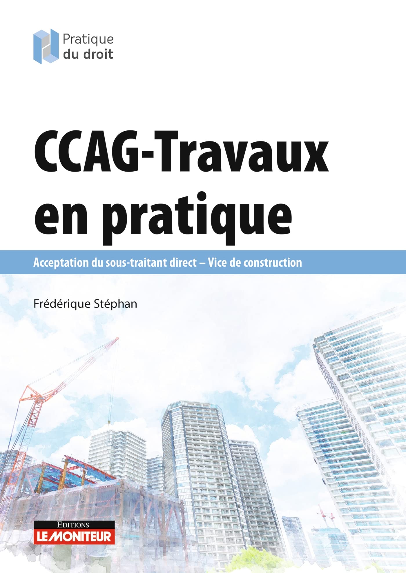 CCAG-Travaux guide pratique sur l'acceptation du sous-traitant direct face au vice de construction