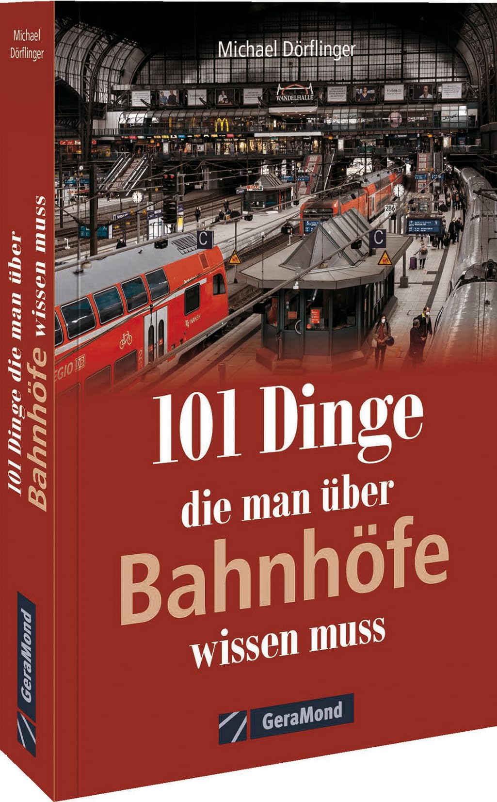 101 Dinge, die man über Bahnhöfe wissen muss
