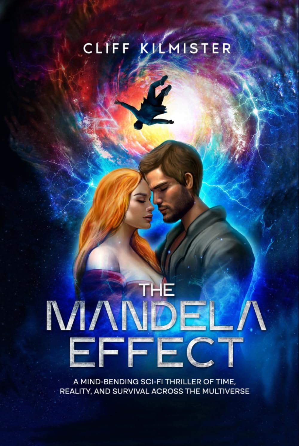 The Mandela Effect: A Mind-Bending Sci-Fi Thriller of Time, Reality, and Survival across the Multiverse (The Mandela Effect Series)