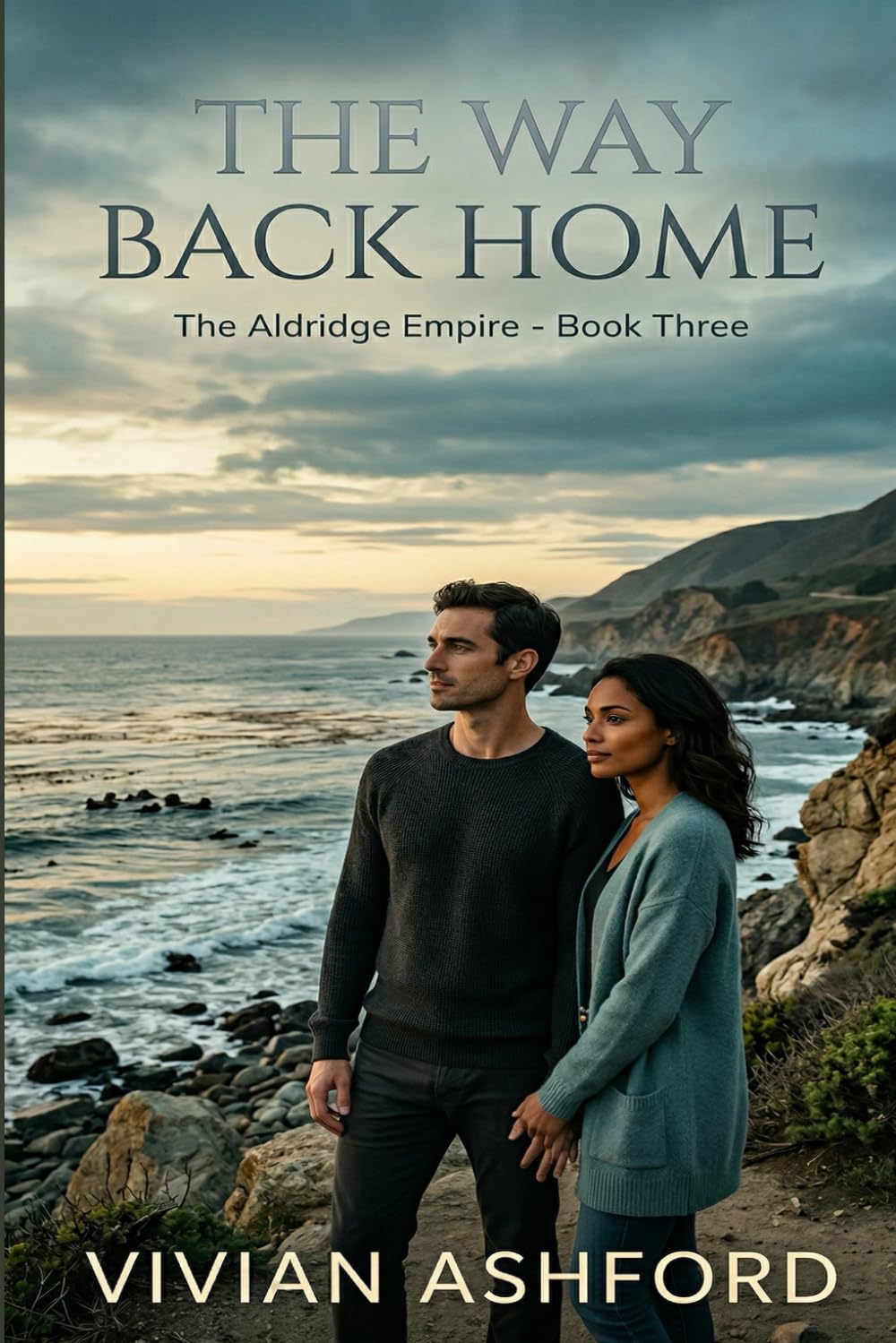 The Way Back Home: A Quiet Love Story (The Aldridge Empire Book 3) (The Aldridge Empire Romance)