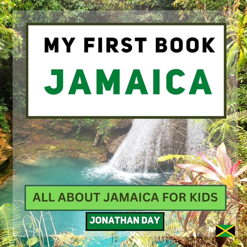 My First Book - Jamaica: All About Jamaica For Kids (My First Book - World Edition)