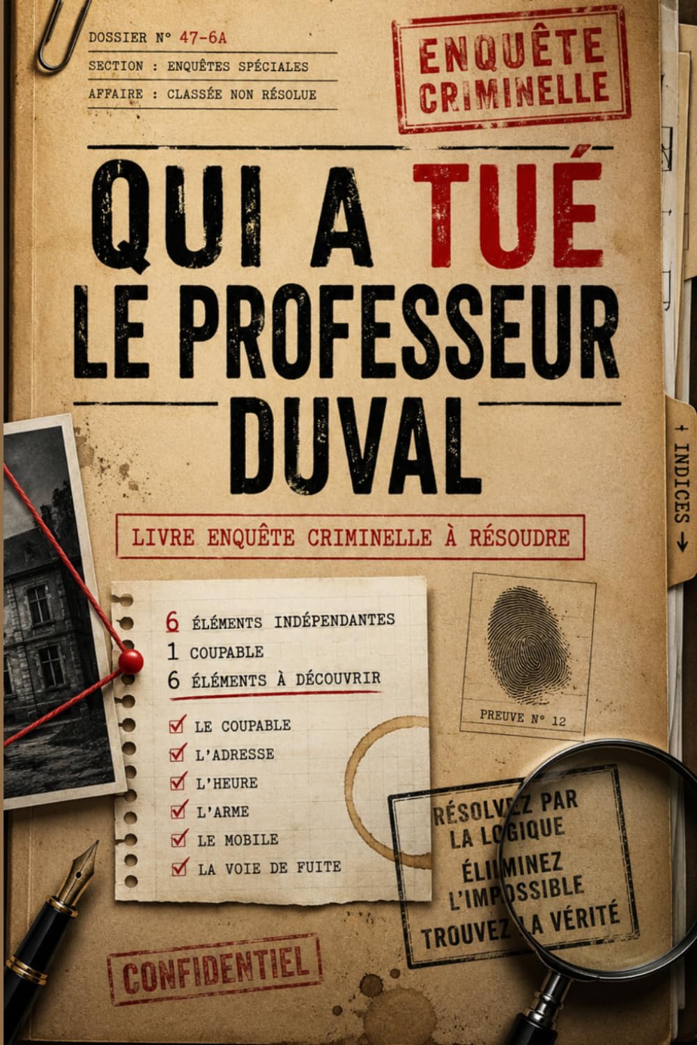 livre d'enquête adulte: Qui a tué Le Professeur Duval Livre-enquête criminelle à résoudre