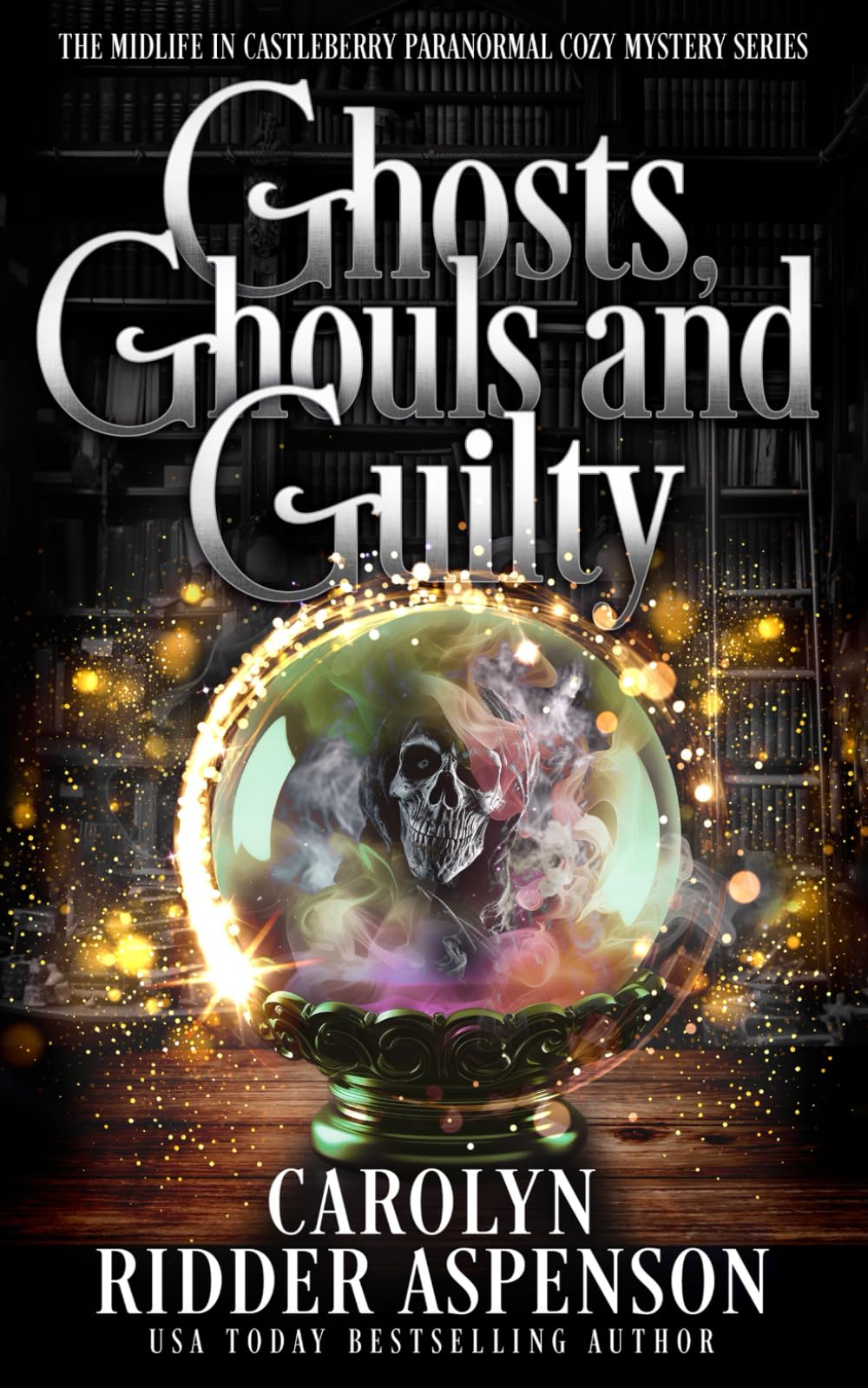 Ghosts, Ghouls and Guilty: A Midlife in Castleberry Paranormal Cozy Mystery: 11