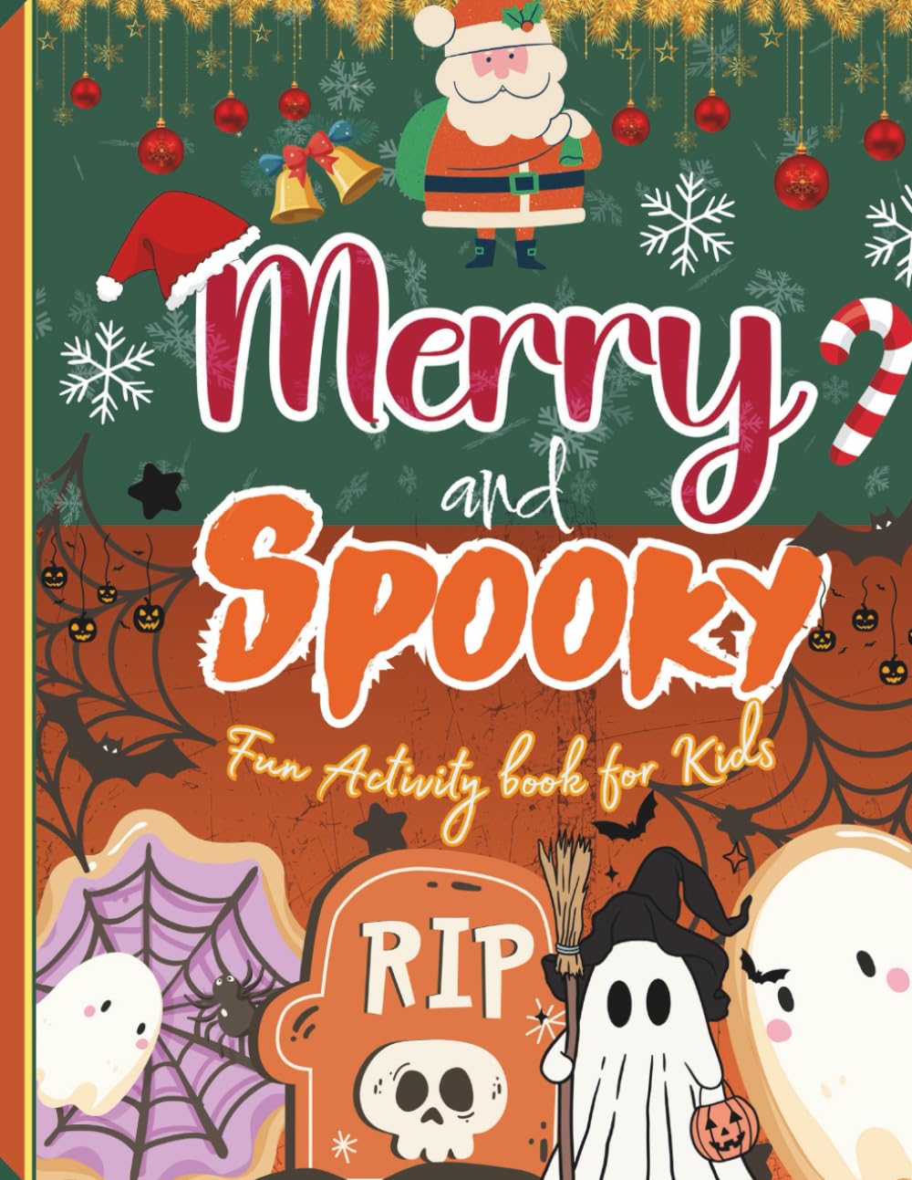 Merry & Spooky Holiday Fun Activity Book: 200+ Pages of Coloring, Puzzles, Crosswords, Mazes & Holiday Fun for Kids