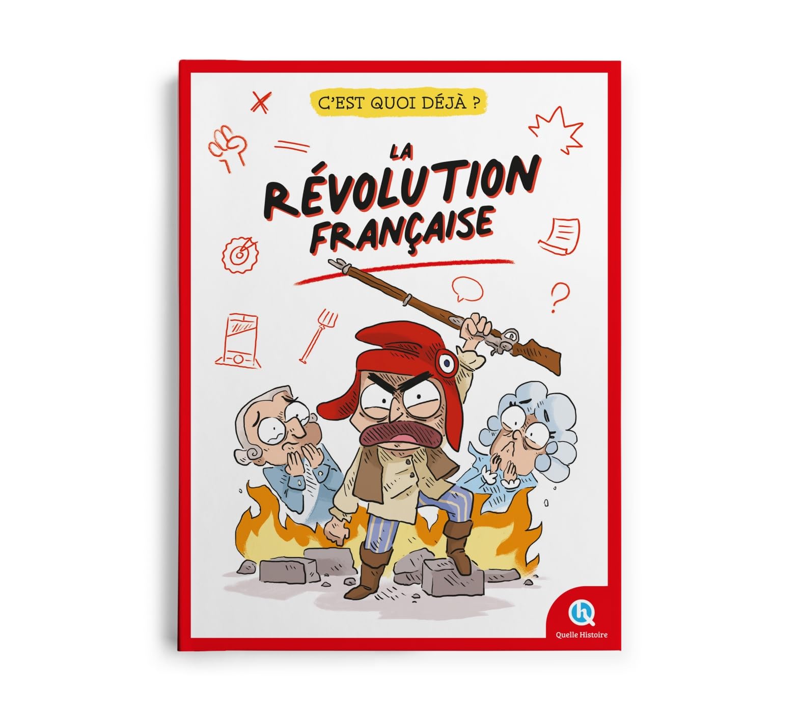 C'est quoi déjà ? La révolution française