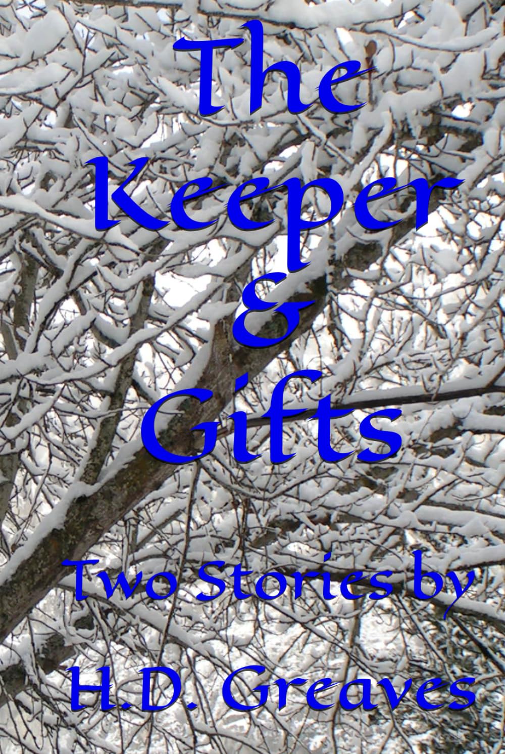 The Keeper & Gifts: Two Stories by