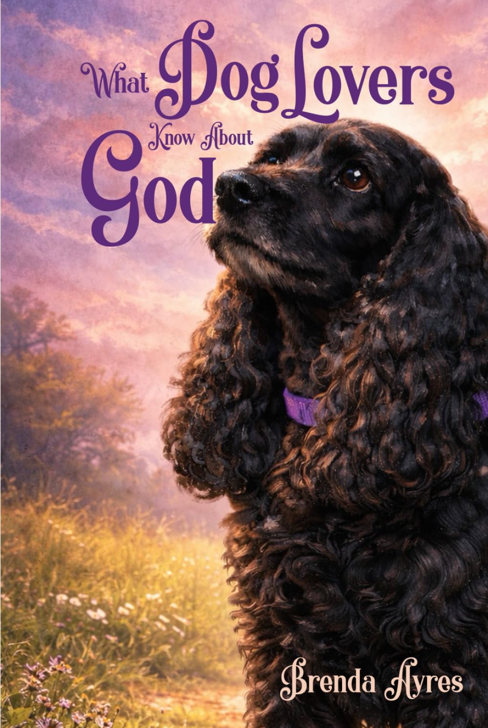 What Dog Lovers Know About God