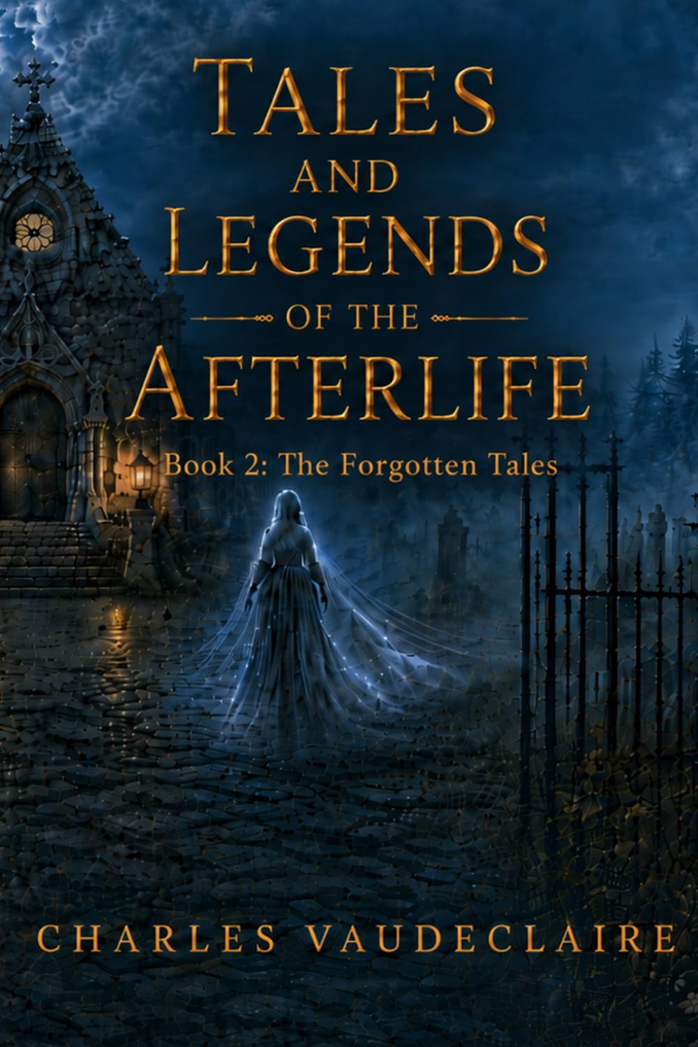 Tales and Legends of the Afterlife: Book 2: The Forgotten Tales
