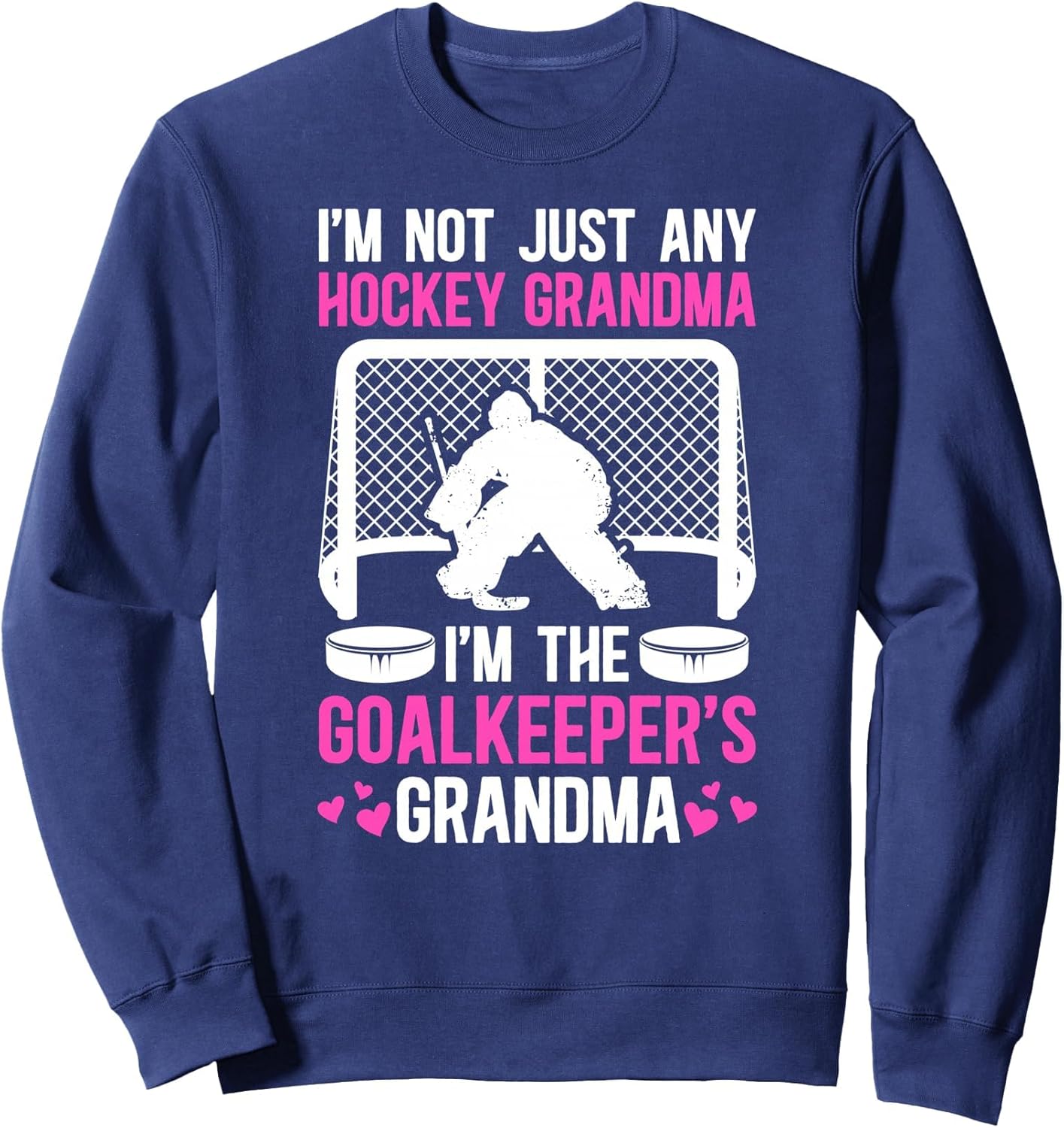 I'm The Hockey Goalkeeper Grandma Of A Hockey Goalie Grandma Sweatshirt