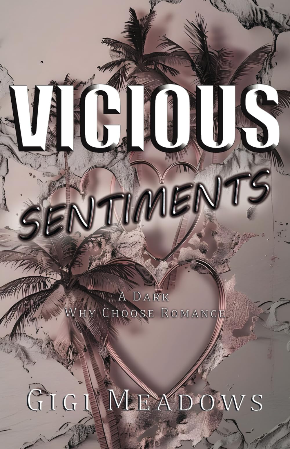 Vicious Sentiments: A Dark Why Choose Romance