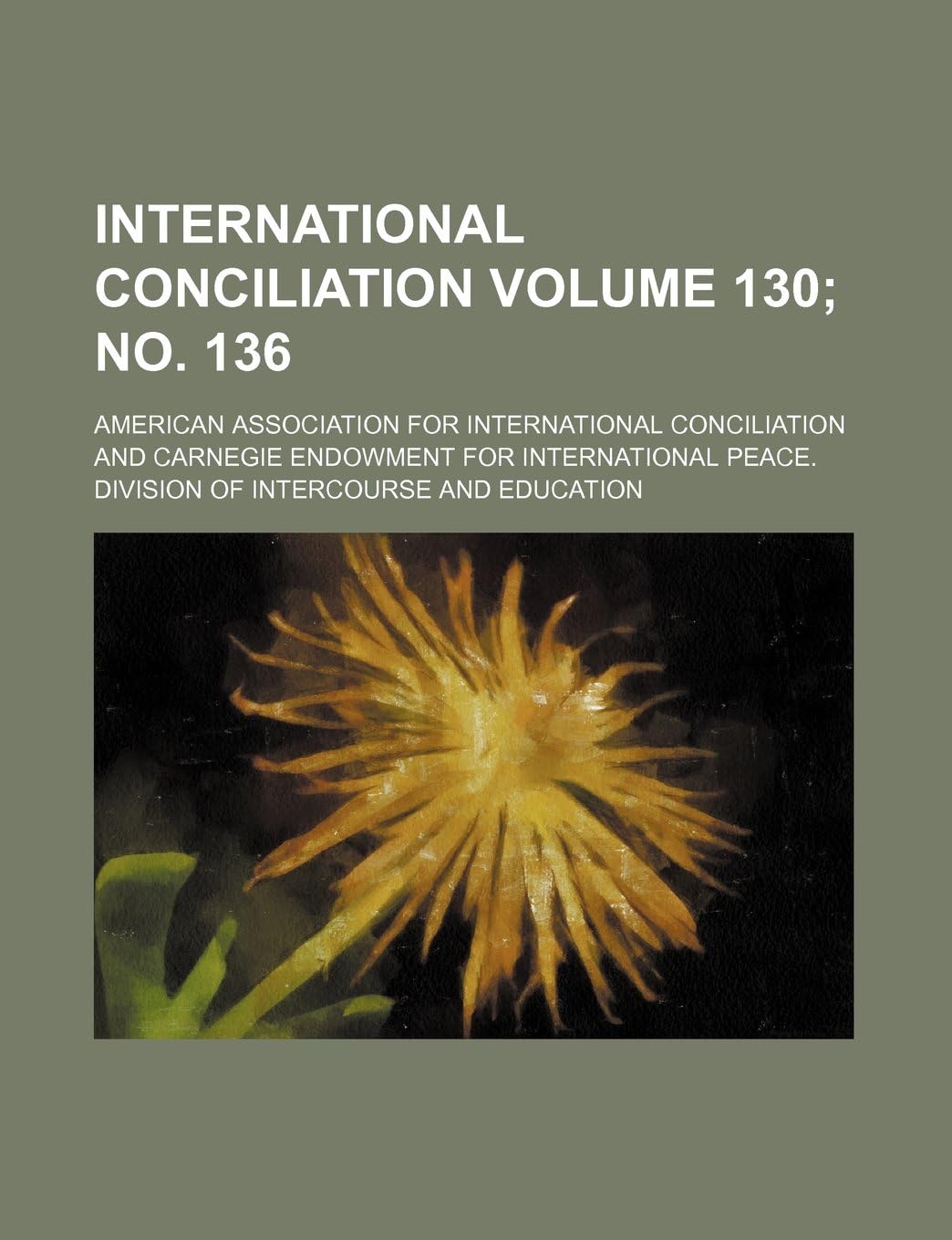 International Conciliation Volume 130; No. 136
